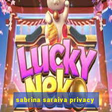 sabrina saraiva privacy